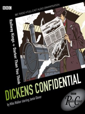 cover image of Dickens Confidential  Railway Kings & Darker Than You Think